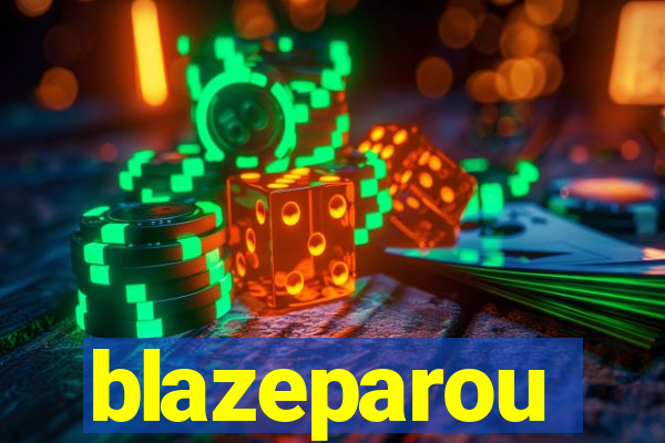 blazeparou