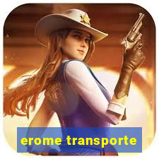 erome transporte