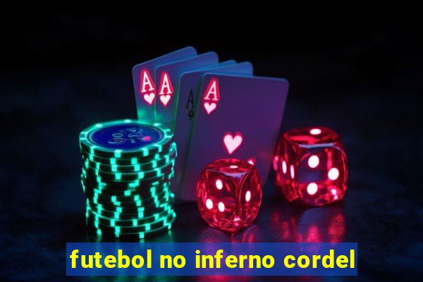 futebol no inferno cordel