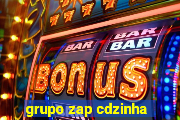 grupo zap cdzinha