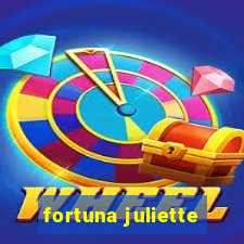 fortuna juliette