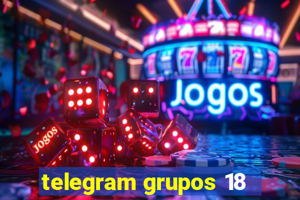 telegram grupos 18