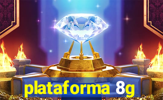 plataforma 8g