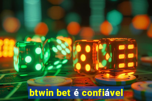 btwin bet é confiável