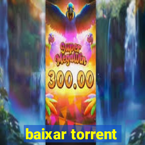 baixar torrent