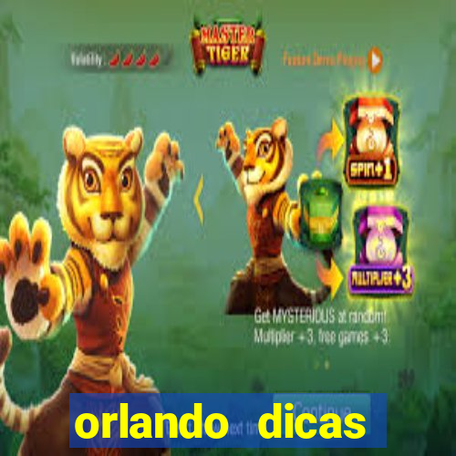 orlando dicas reclame aqui