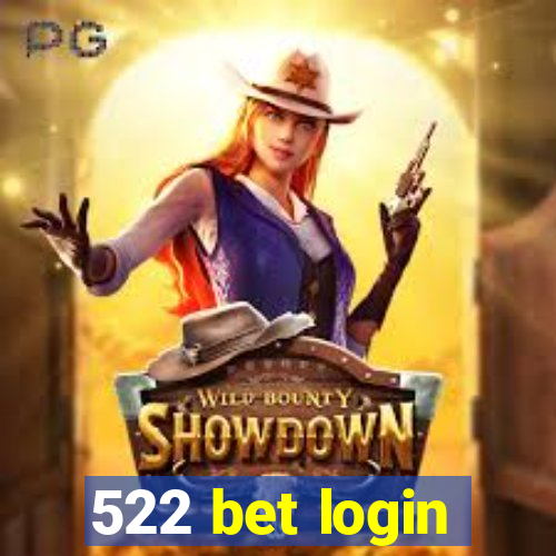 522 bet login