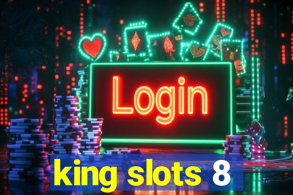 king slots 8