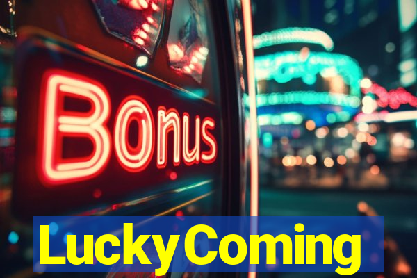 LuckyComing