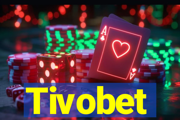 Tivobet