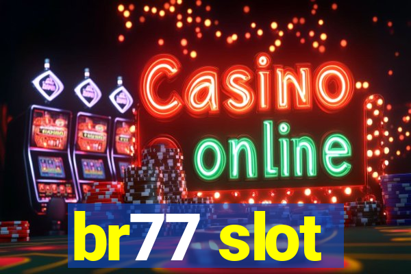 br77 slot