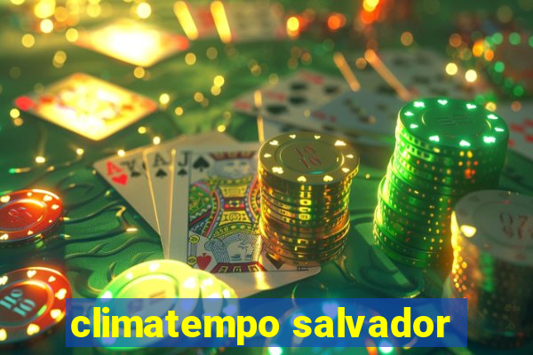 climatempo salvador