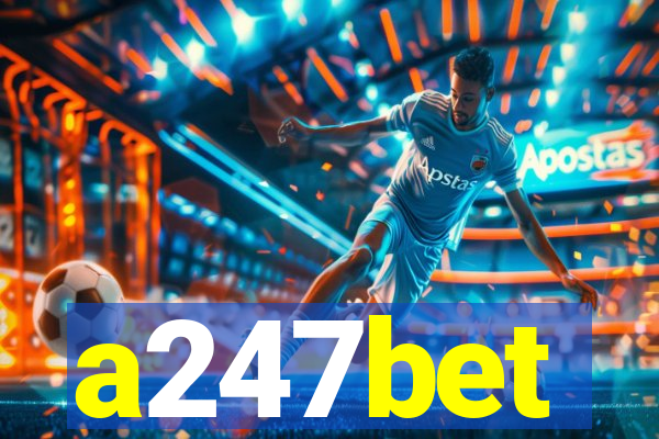 a247bet