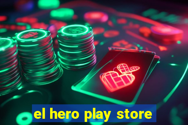 el hero play store