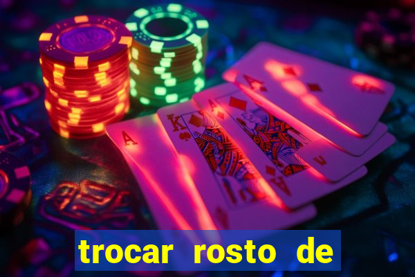 trocar rosto de video online