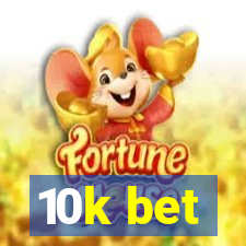 10k bet