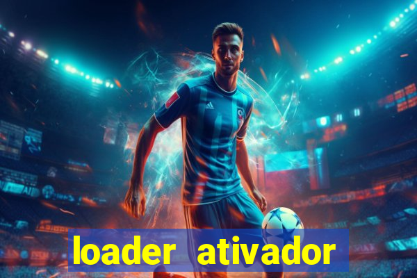 loader ativador windows 7