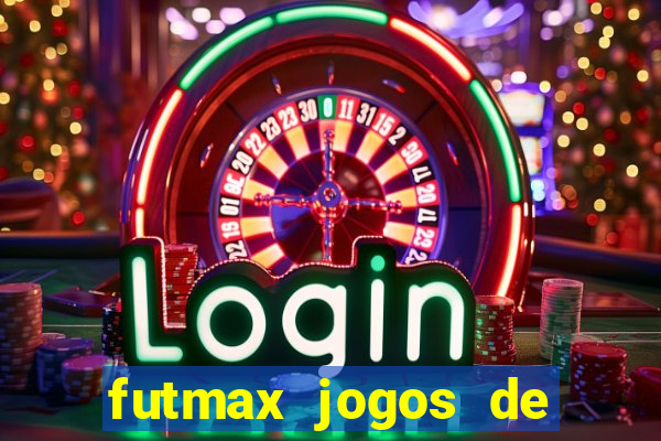 futmax jogos de hoje ao vivo