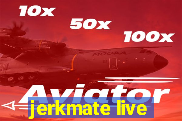 jerkmate live