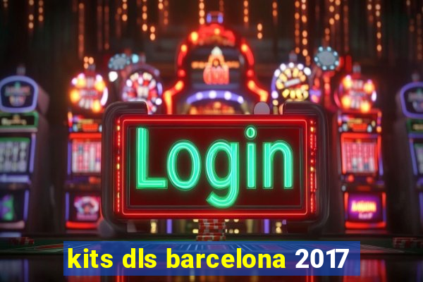 kits dls barcelona 2017