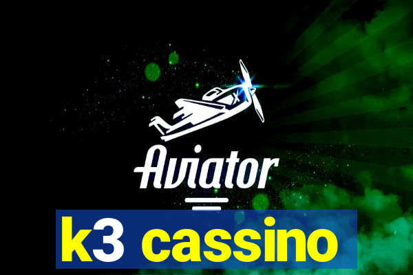 k3 cassino