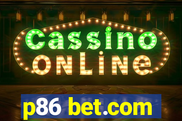 p86 bet.com