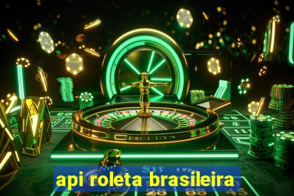 api roleta brasileira