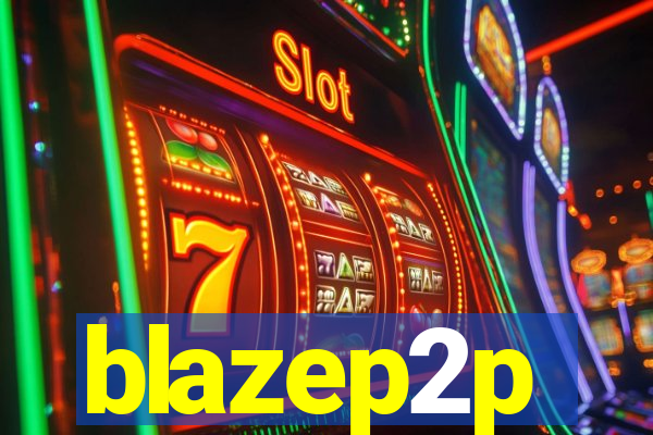 blazep2p