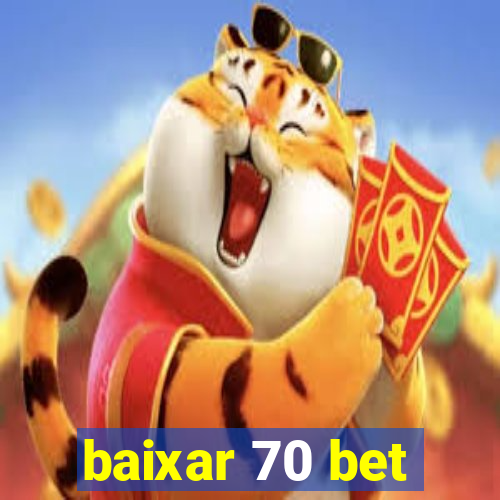 baixar 70 bet