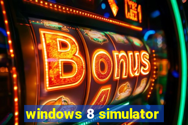 windows 8 simulator