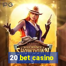 20 bet casino