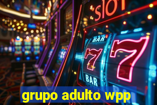 grupo adulto wpp