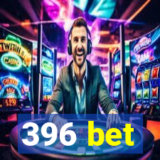 396 bet