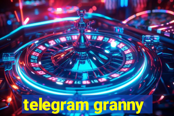 telegram granny