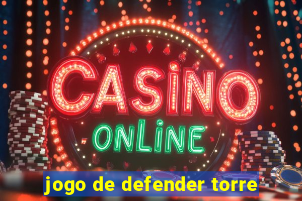 jogo de defender torre