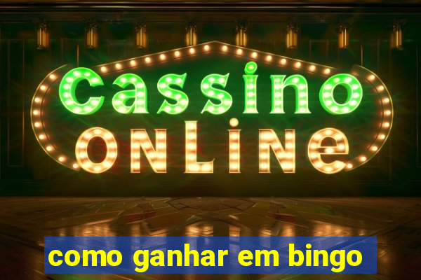 como ganhar em bingo