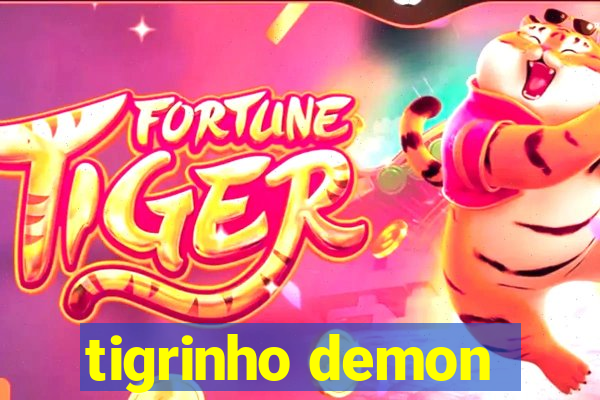 tigrinho demon