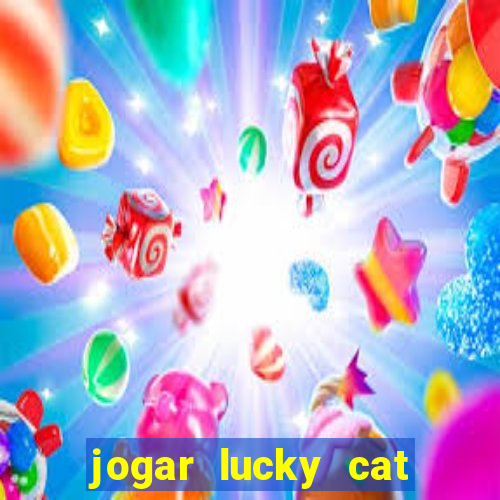 jogar lucky cat modo demo