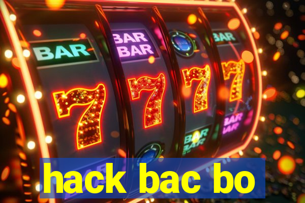 hack bac bo