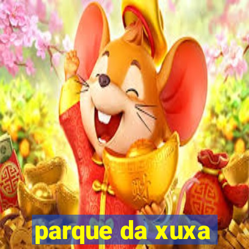 parque da xuxa