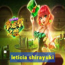 leticia shirayuki