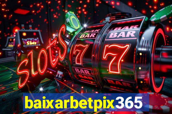 baixarbetpix365