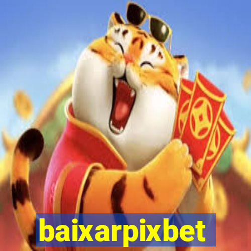 baixarpixbet