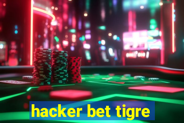 hacker bet tigre