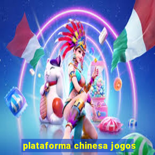 plataforma chinesa jogos