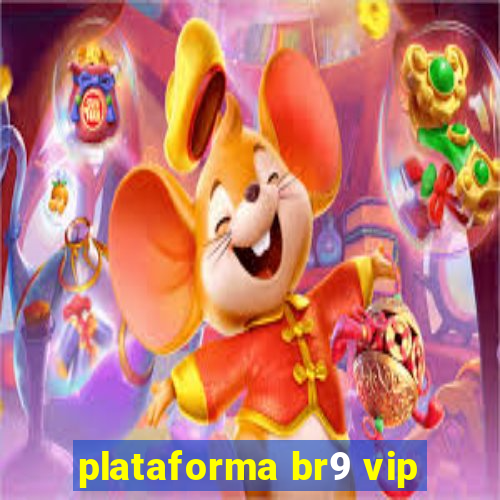 plataforma br9 vip