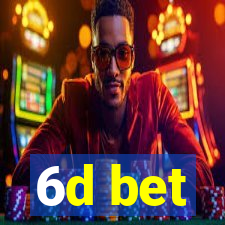 6d bet