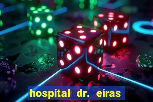 hospital dr. eiras em botafogo