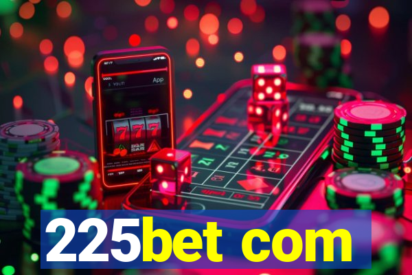 225bet com