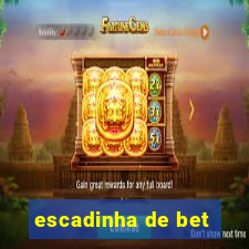 escadinha de bet